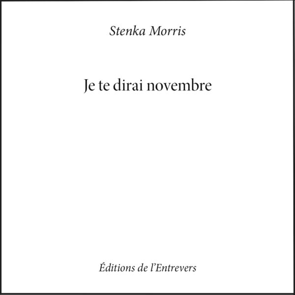 Je te dirai novembre